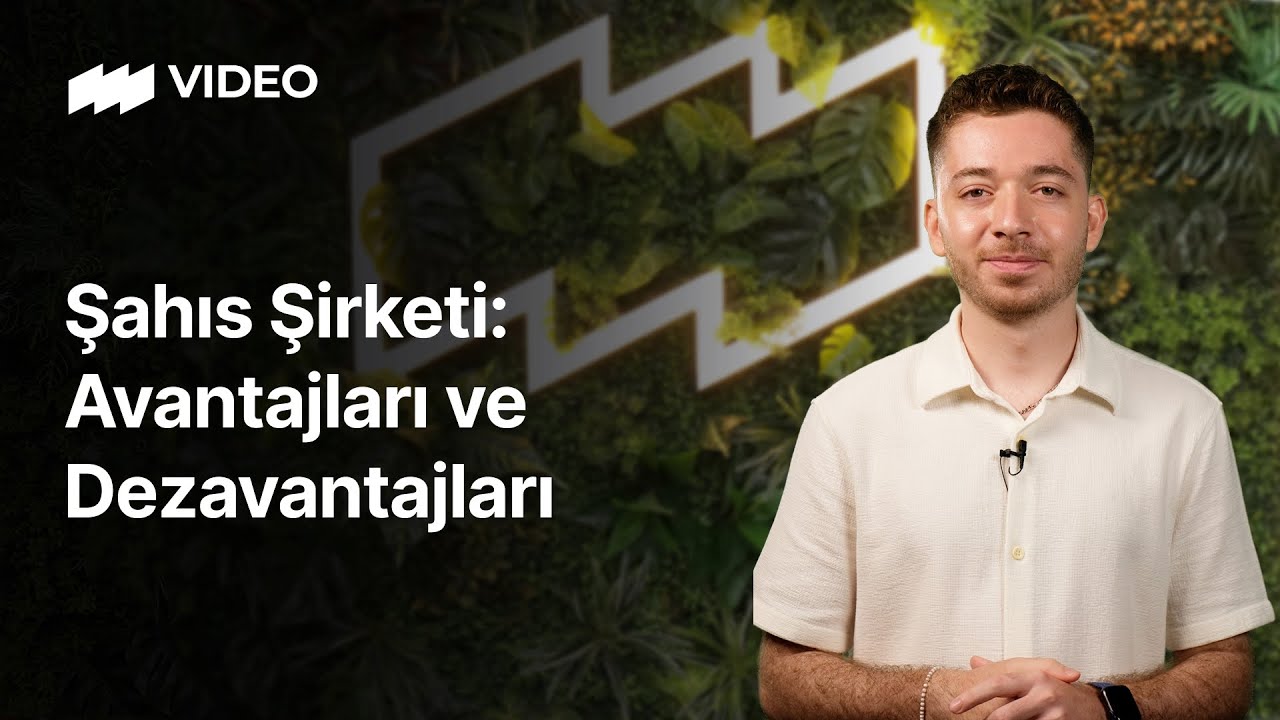Şahıs Şirketi: Avantajları ve Dezavantajları