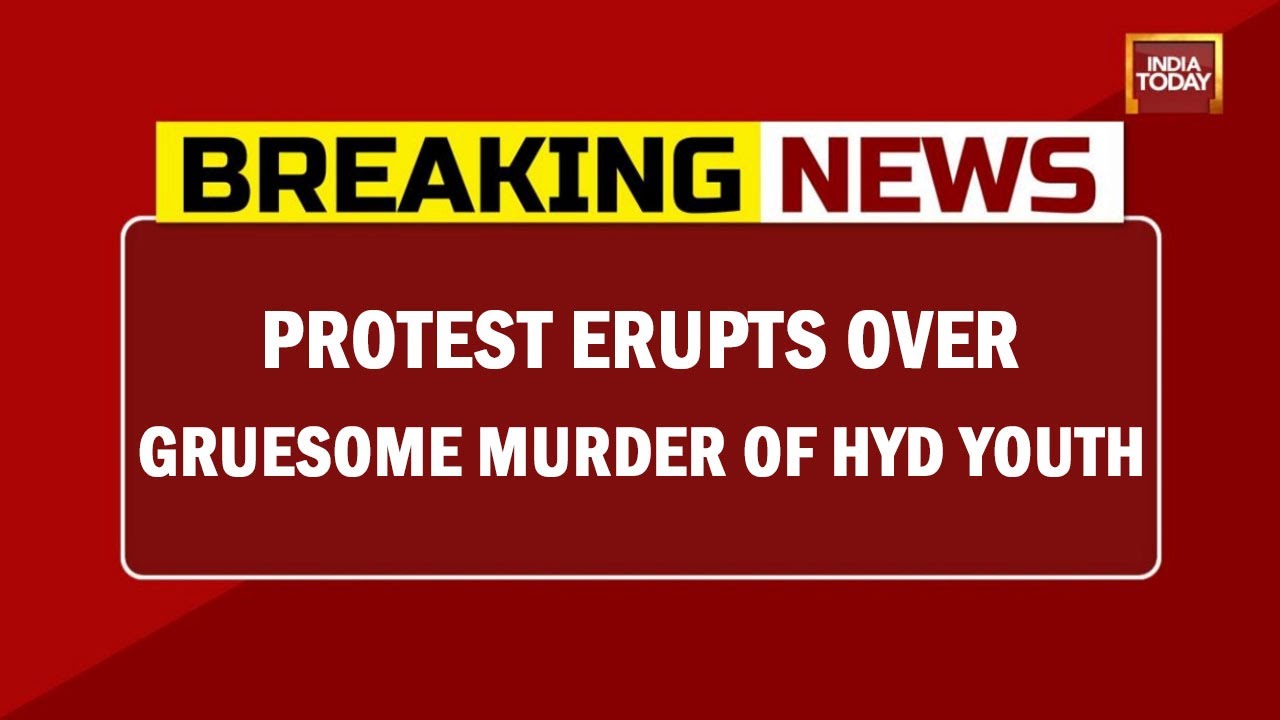 Protest Erupts Over Gruesome Murder Of Hyderabad Youth | Breaking News