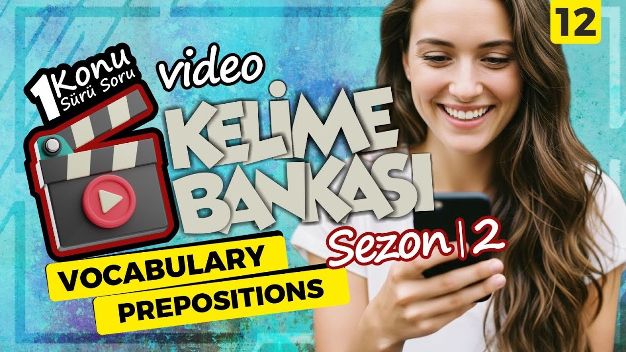 Vocabulary & Prepositions - YKS-DİL (YDT), YDS, YÖKDİL Video Kelime Bankası - Sezon 2