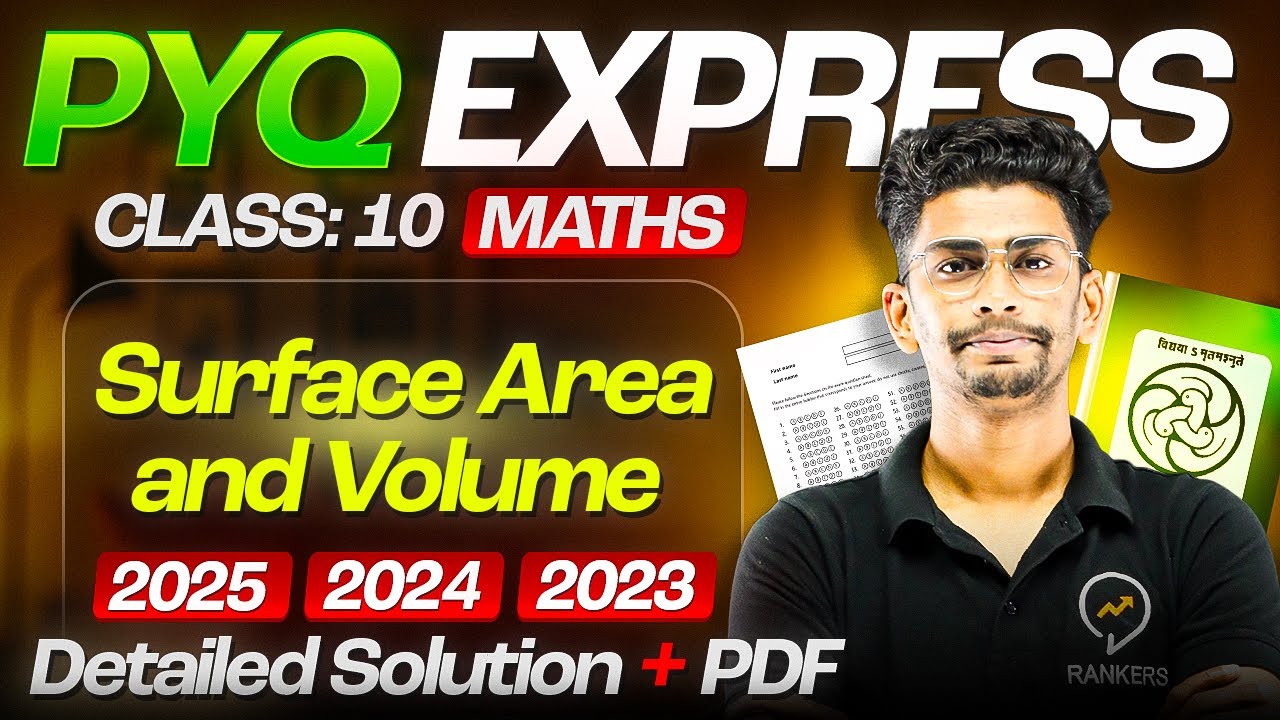Class 10 Math PYQ’s 🔥with solution | Chapter -12 Surface area & Volume last 3 Year PYQ | Rankers