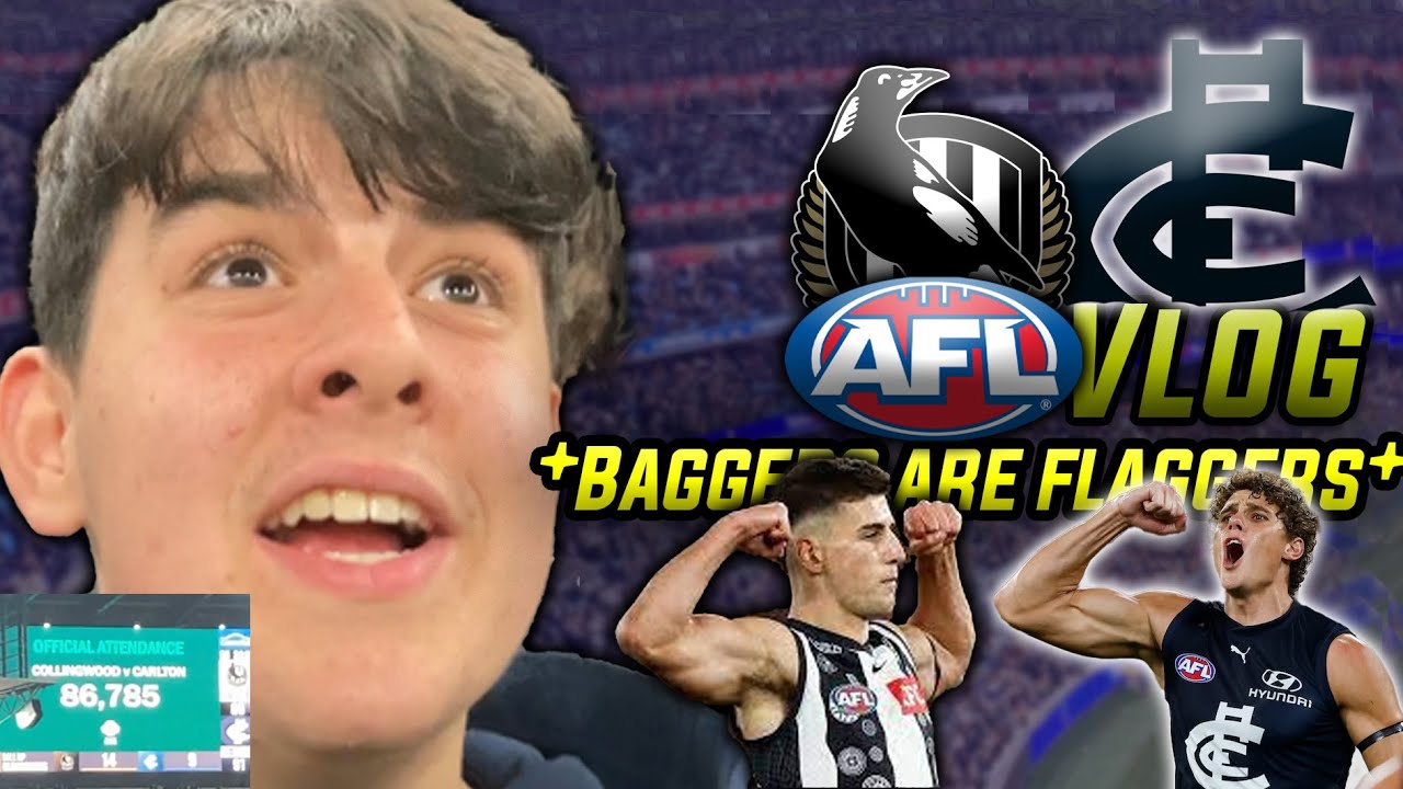 BAGGERS ARE FLAGGERS! | CARLTON V COLLINGWOOD AFL VLOG 2023