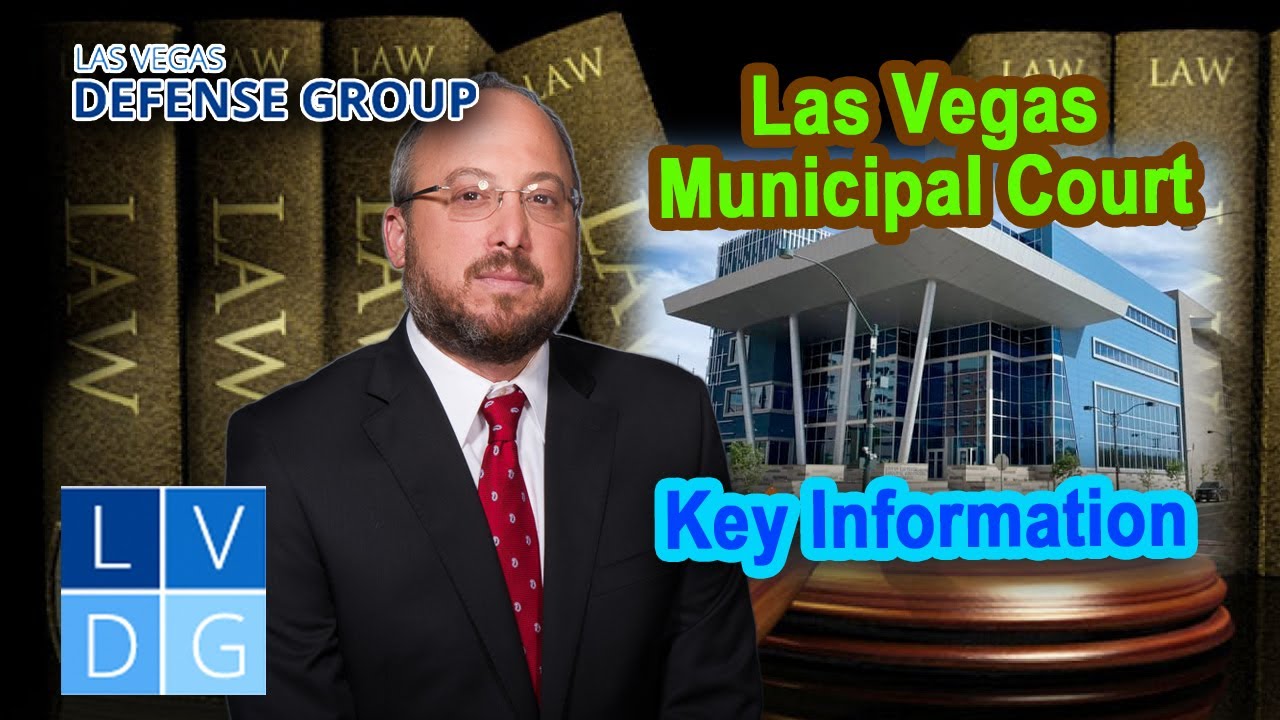 Las Vegas Municipal Court -- Key Information You Need to Know