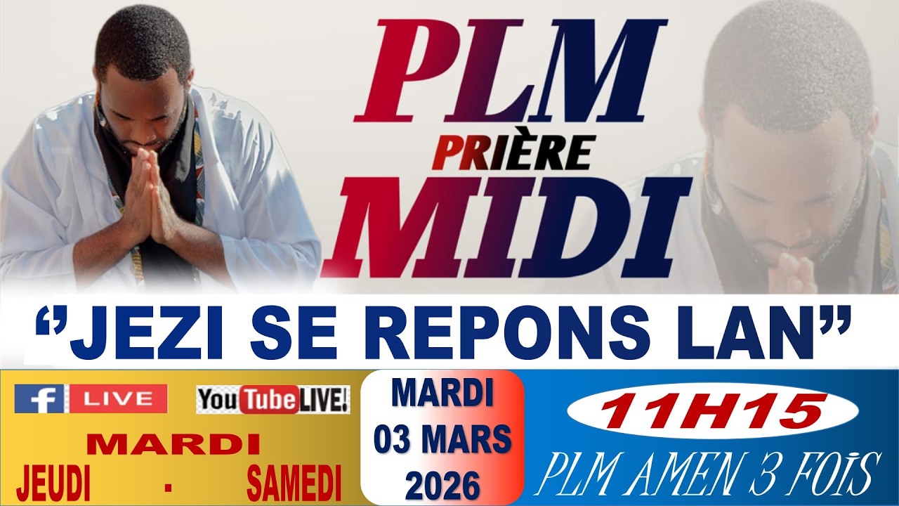 PLM-PRIÈRE MIDI || JEZI SE REPONS LAN || MARDI 03 MARS 2026 || PLM AMEN 3 FOIS