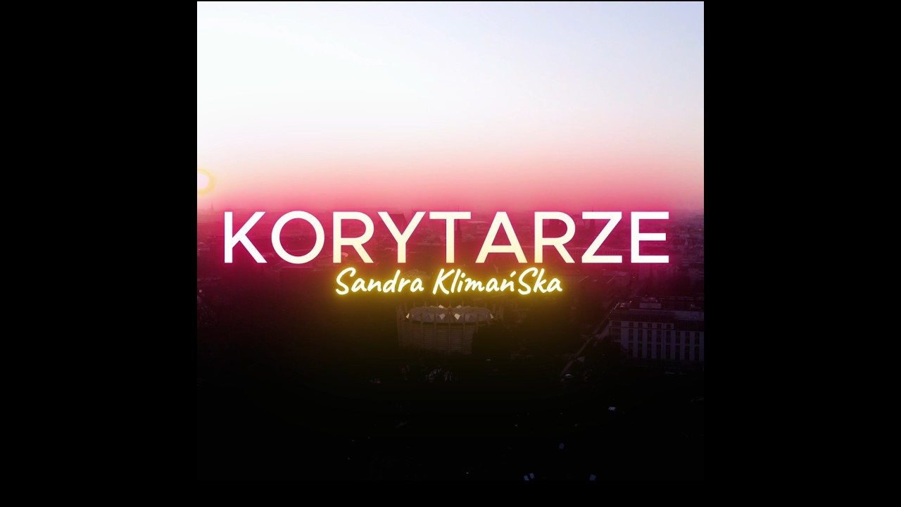 Sandra Klimańska - Korytarze (extended version)