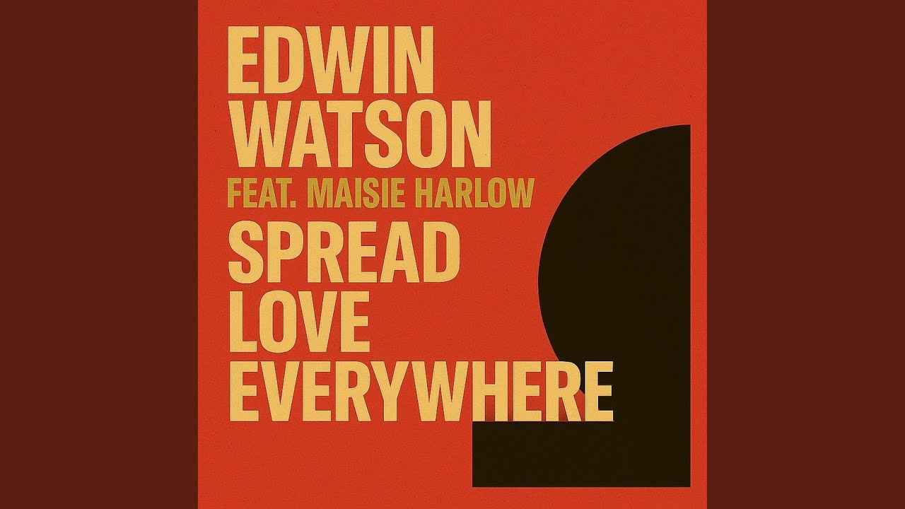 Spread Love Everywhere (feat. Maisie Harlow)