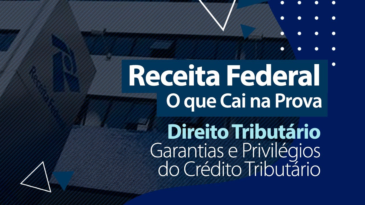 Garantias e Privilégios do Crédito Tributário