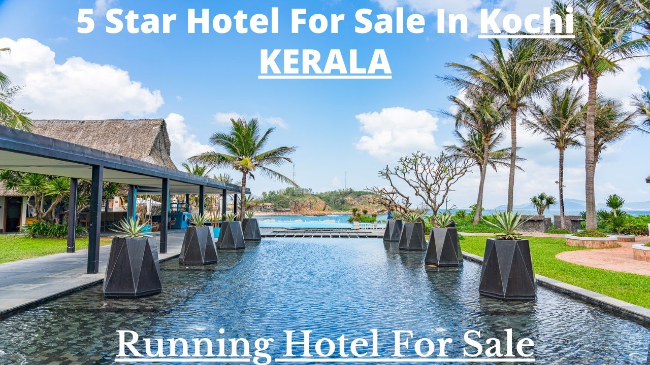 5 Star Hotel For Sale In Kochi | Running Hotel For Sale In Kochi | Fantastic Profitable Option