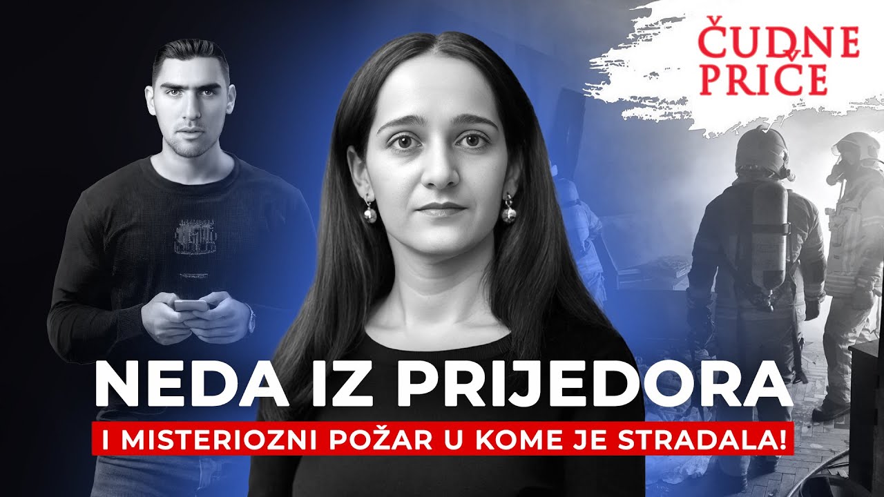 ČUDNE PRIČE 315 - NEDA IZ PRIJEDORA i misteriozni požar u kome je stradala‼️