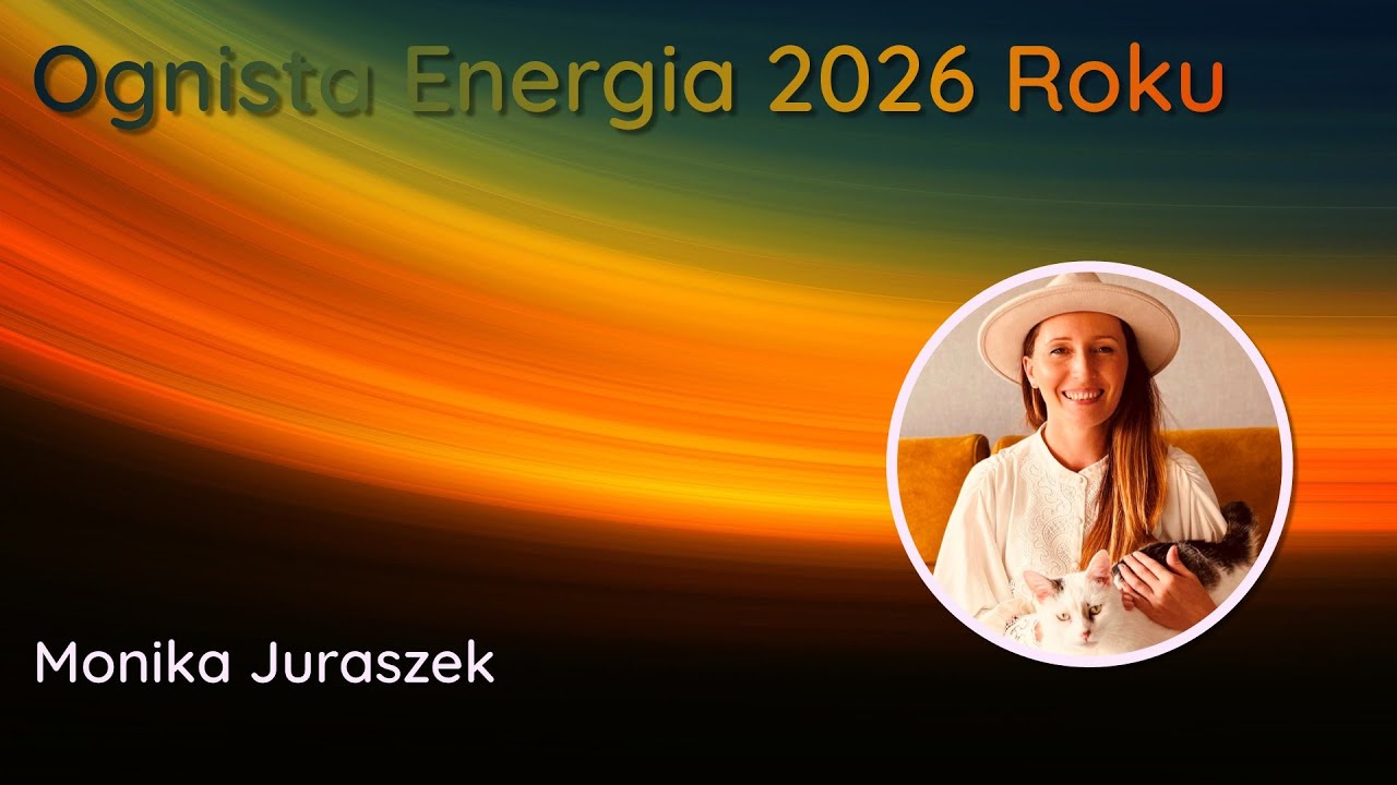 MONIKA JURASZEK - Ognista Energia 2026 Roku