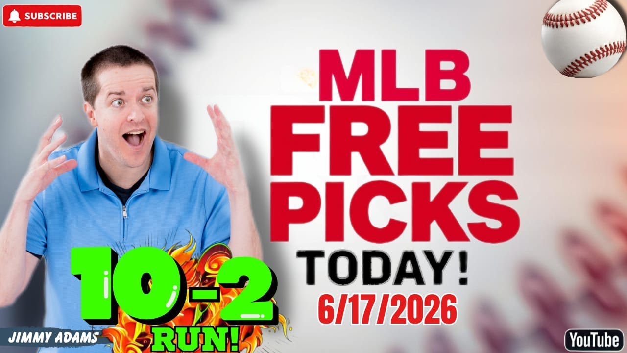 MLB Picks and Predictions Today! Baseball Best Bets and Free Picks Wednesday 6/17/2026