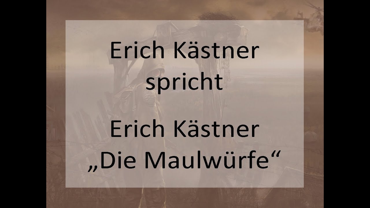 Erich Kästner „Die Maulwürfe“ II