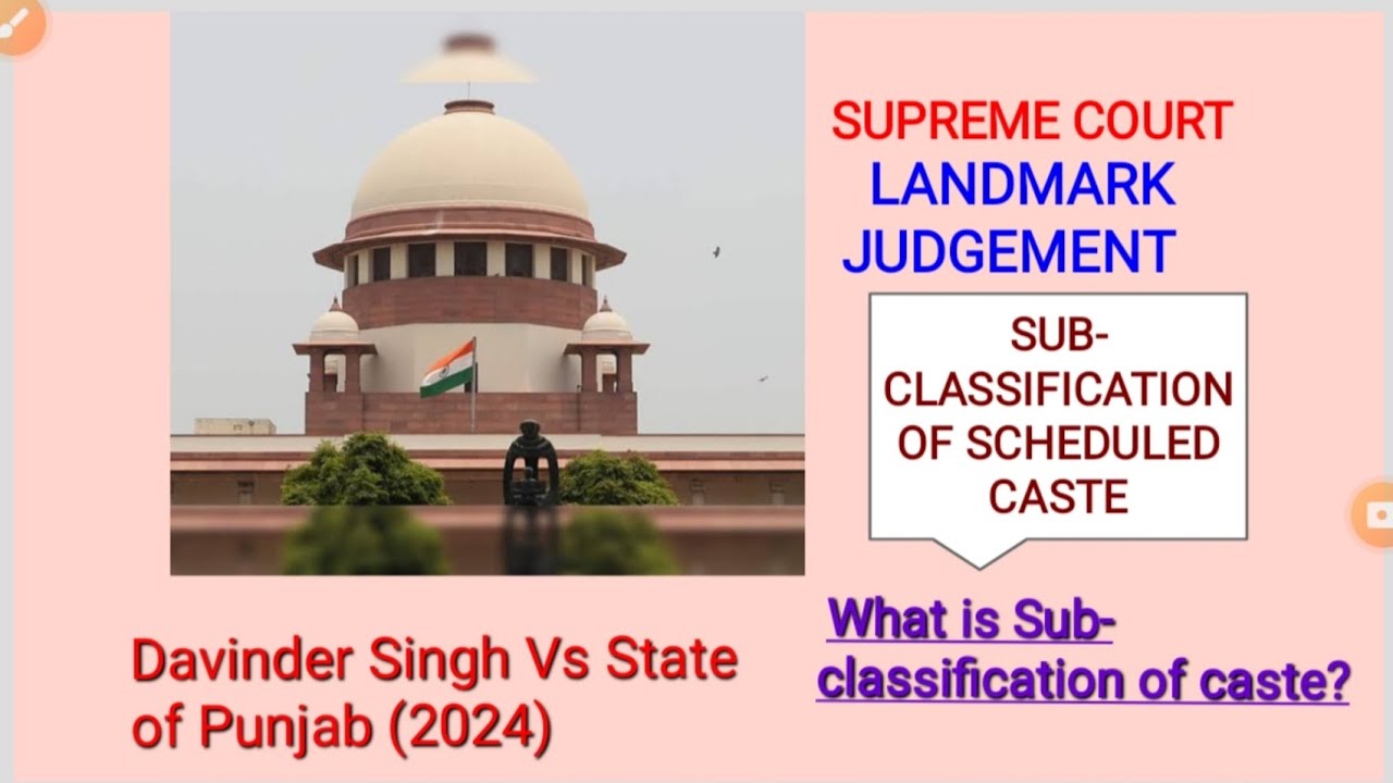 Davinder Singh Vs State of Punjab (2024)| Sub- classification of Schedule caste?
