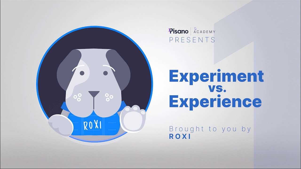 Experiment vs. Experience | Brought to you by ROXI | Episode 1