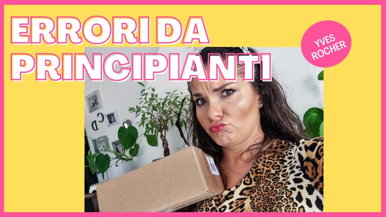 ❌3 ERRORI da NON sottovalutare all'INIZIO con Yves Rocher ❌