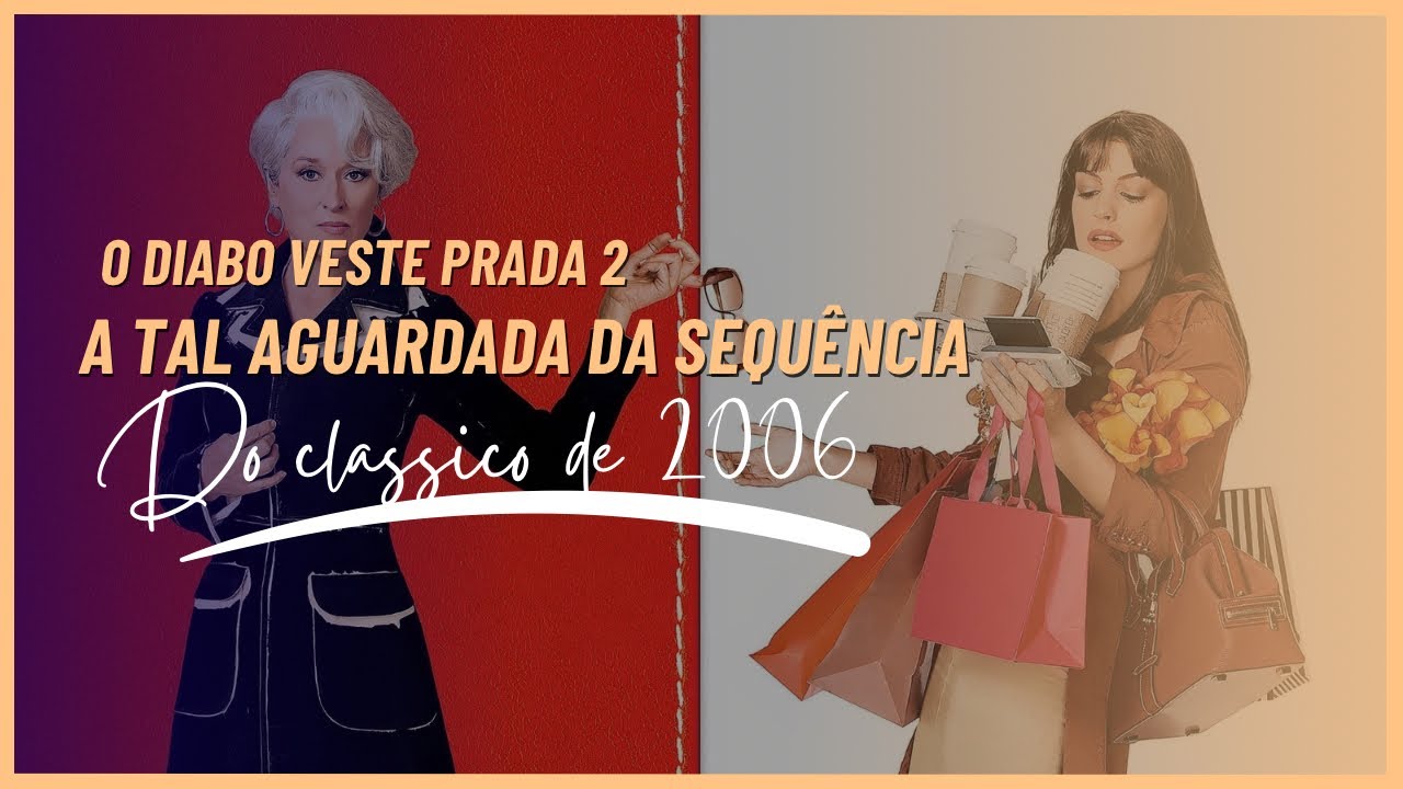 O DIABO VESTE PRADA 2: BASTIDORES, ELENCO E SEGREDOS DA SEQUÊNCIA MAIS ESPERADA DE 2026! 👠🎬