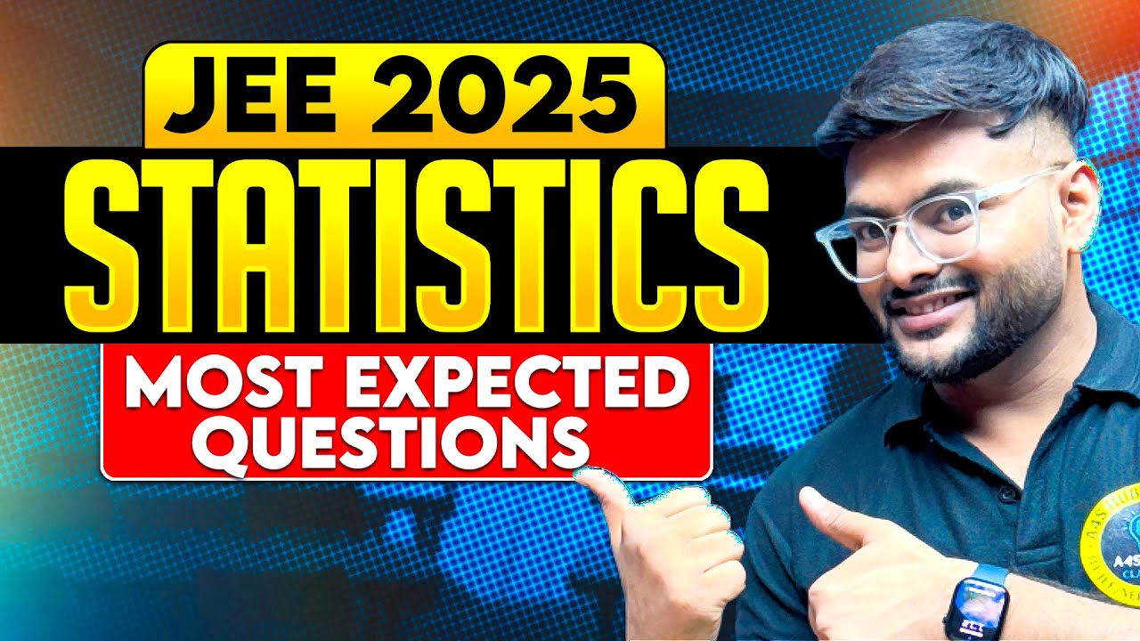 Statistics JEE Main 2025 Expected Questions I JEE Main 2025 Expected Question by Ashish Sir