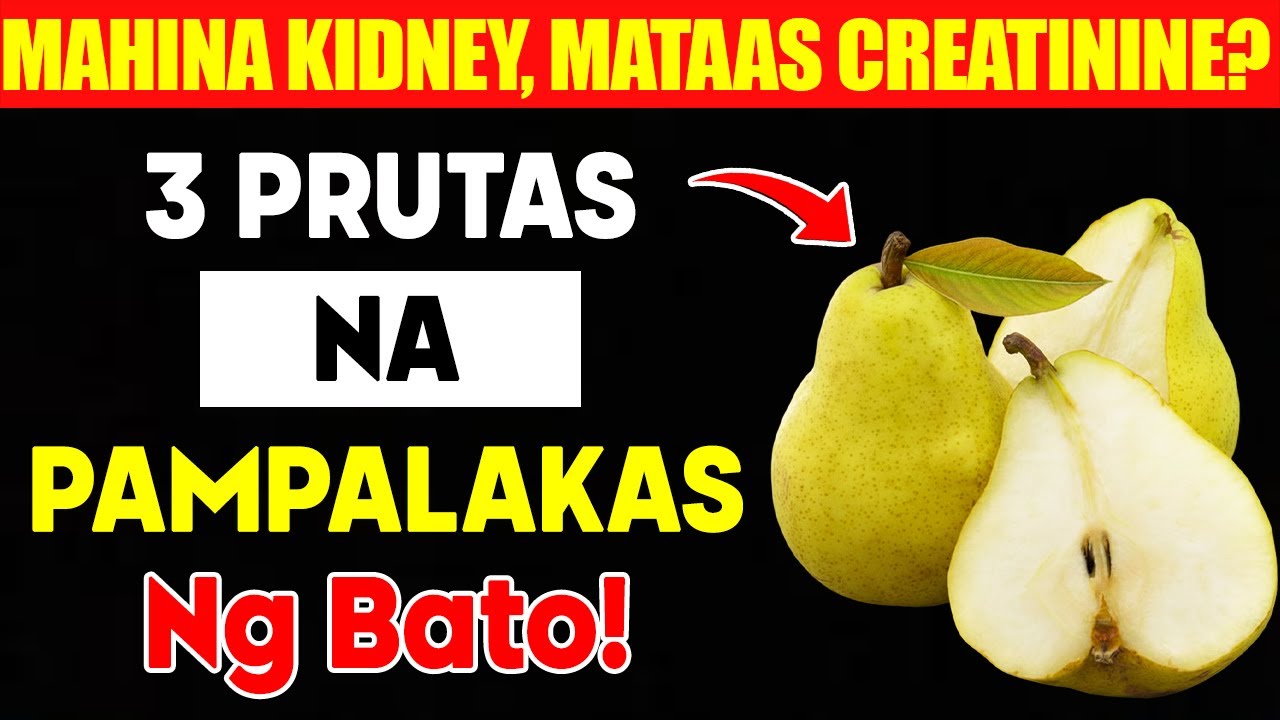 Mataas na Creatinine? 3 Prutas na DAPAT IWASAN At 3 na Mabuti sa Kidney!