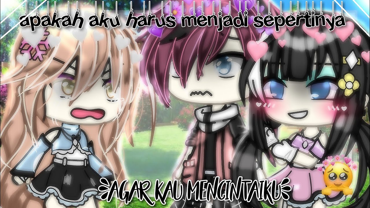 •apakah aku harus menjadi sepertinya agar kau mencintaiku •//glmm//gacha life
