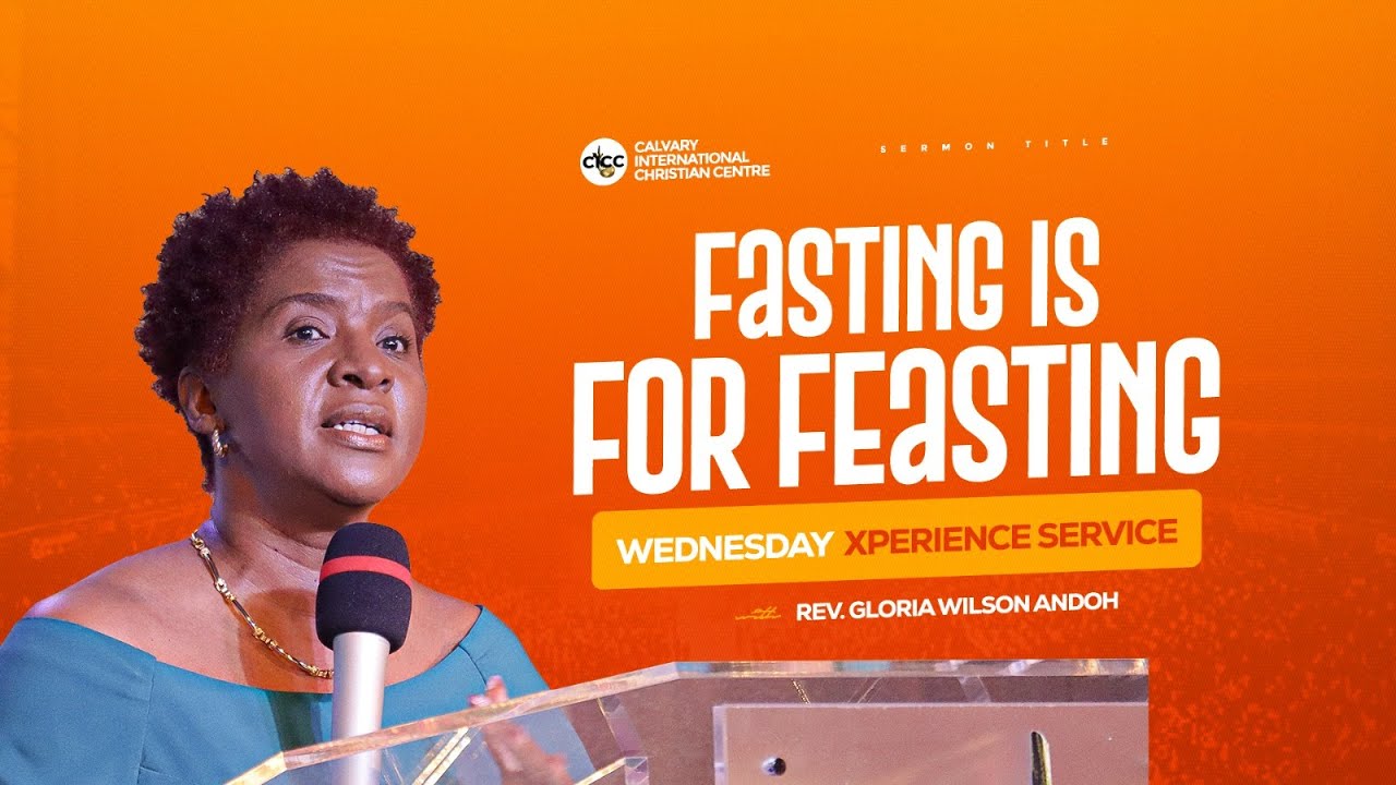 Fasting Is For Feasting | Wednesday Xperience Service