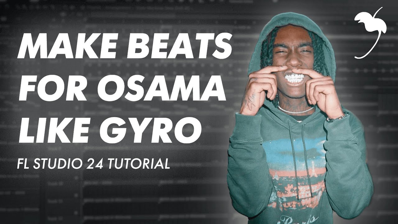 HOW TO MAKE BEATS FOR OSAMASON LIKE GYRO