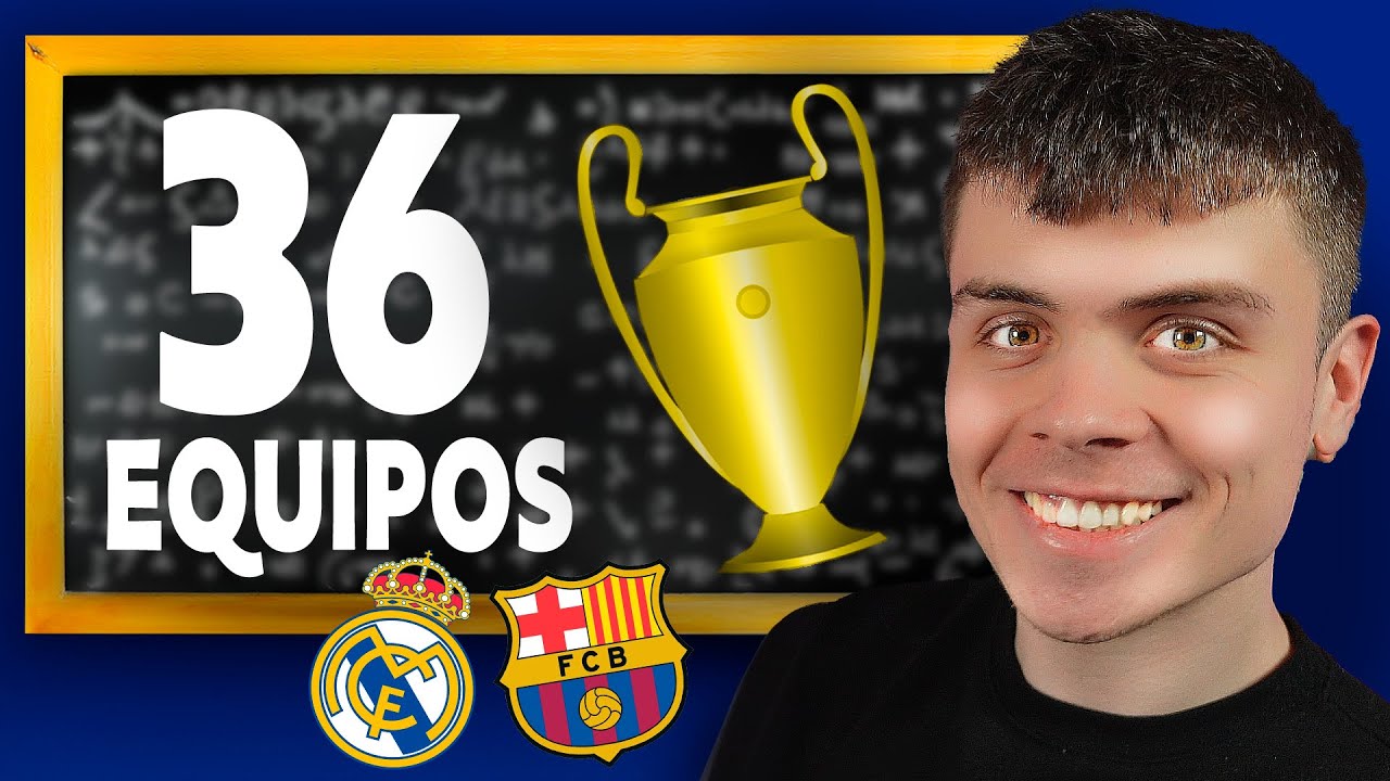 EXPLICACIÓN del NUEVO FORMATO de la CHAMPIONS LEAGUE