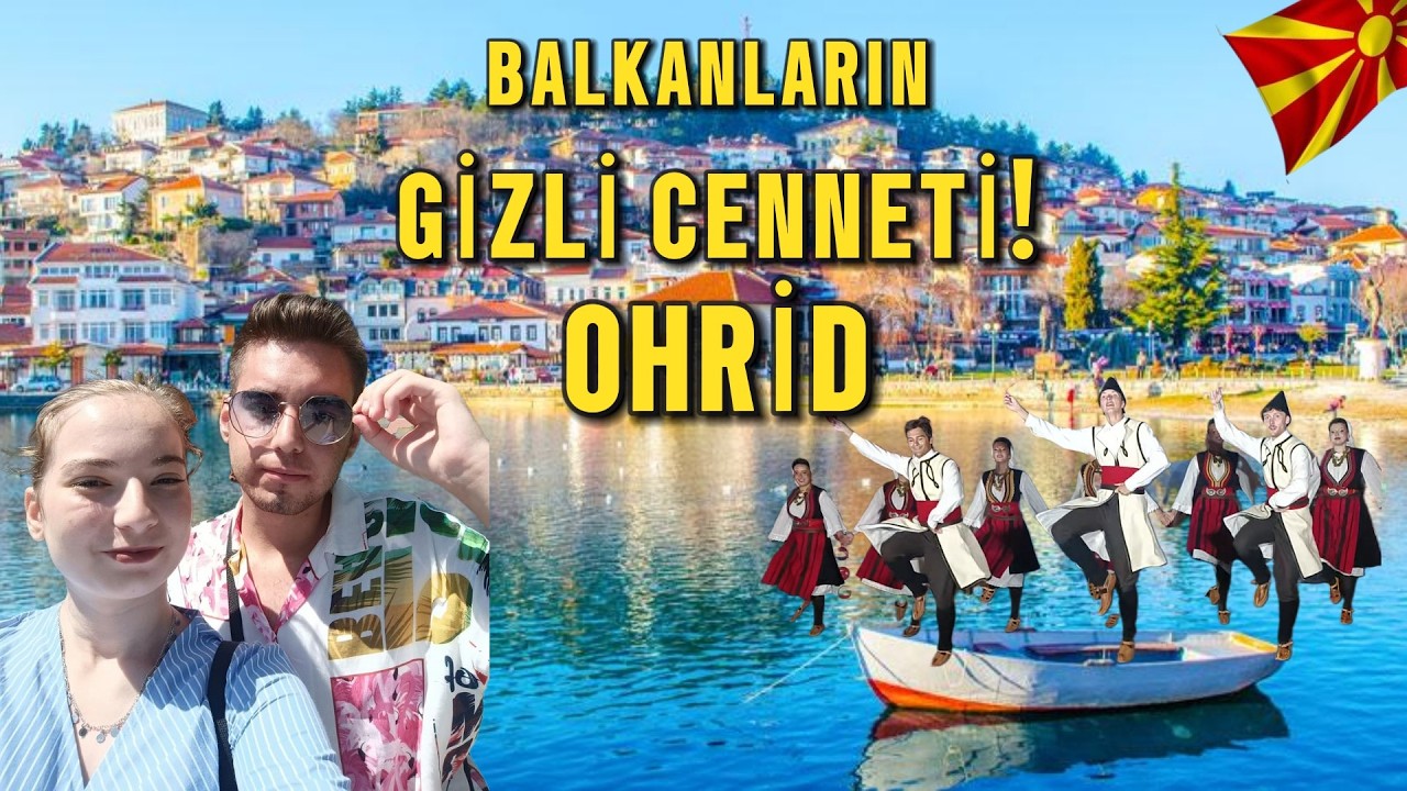BALKANLARIN GİZLİ CENNETİ: OHRİD! 🇲🇰