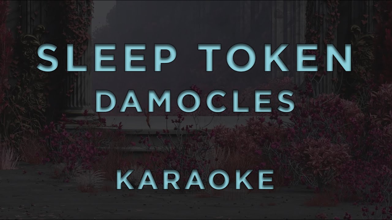 Sleep Token - Damocles • KARAOKE