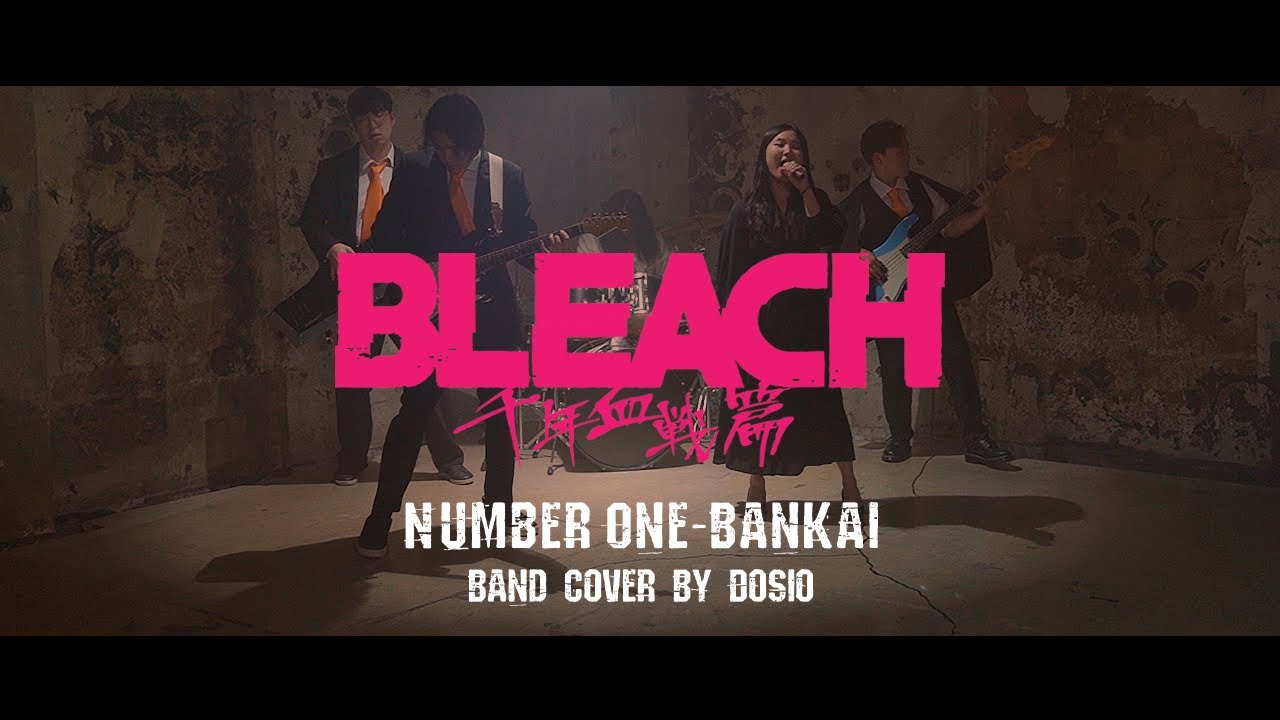 Number One - Bankai 卍解 / 블리치 : 천년혈전 편 OST / Band Cover By Dosio