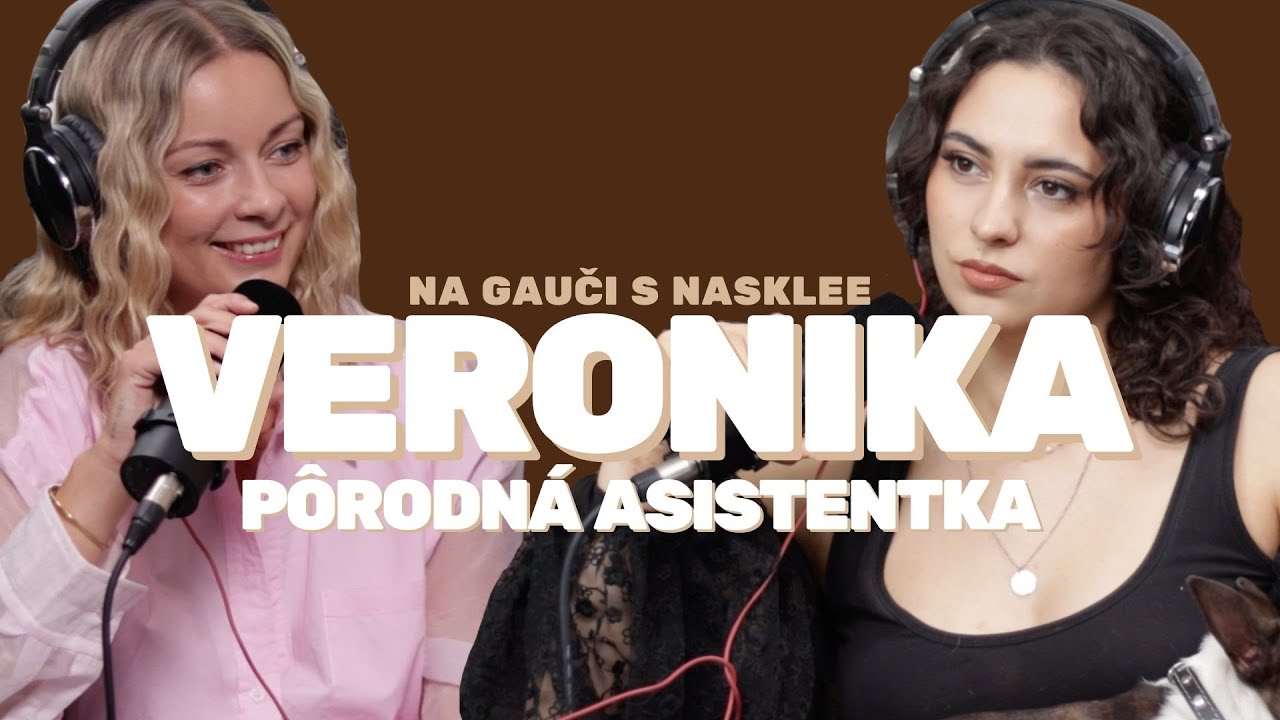 Pôrodná trauma: Koľko žien ju zažije zbytočne? | Pôrodná Asistentka Veronika Na Gauči s Nasklee #131