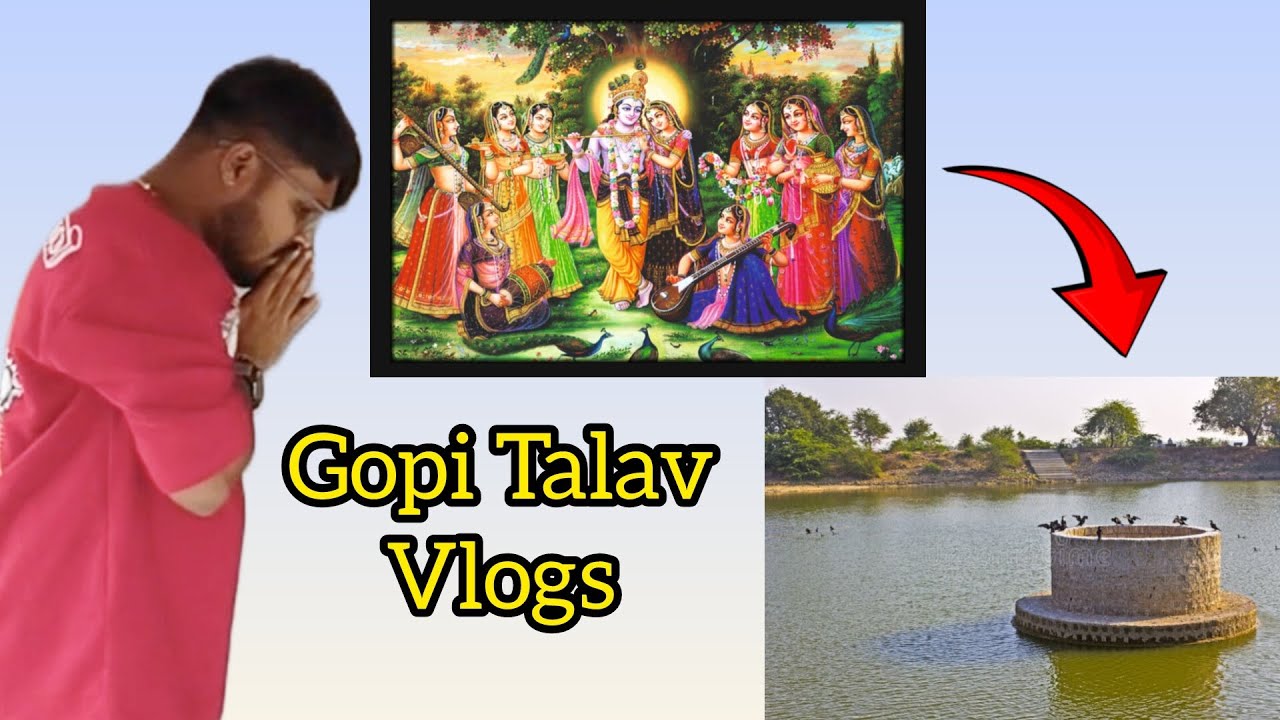 Gopi Talav Vlogs, Dwarka