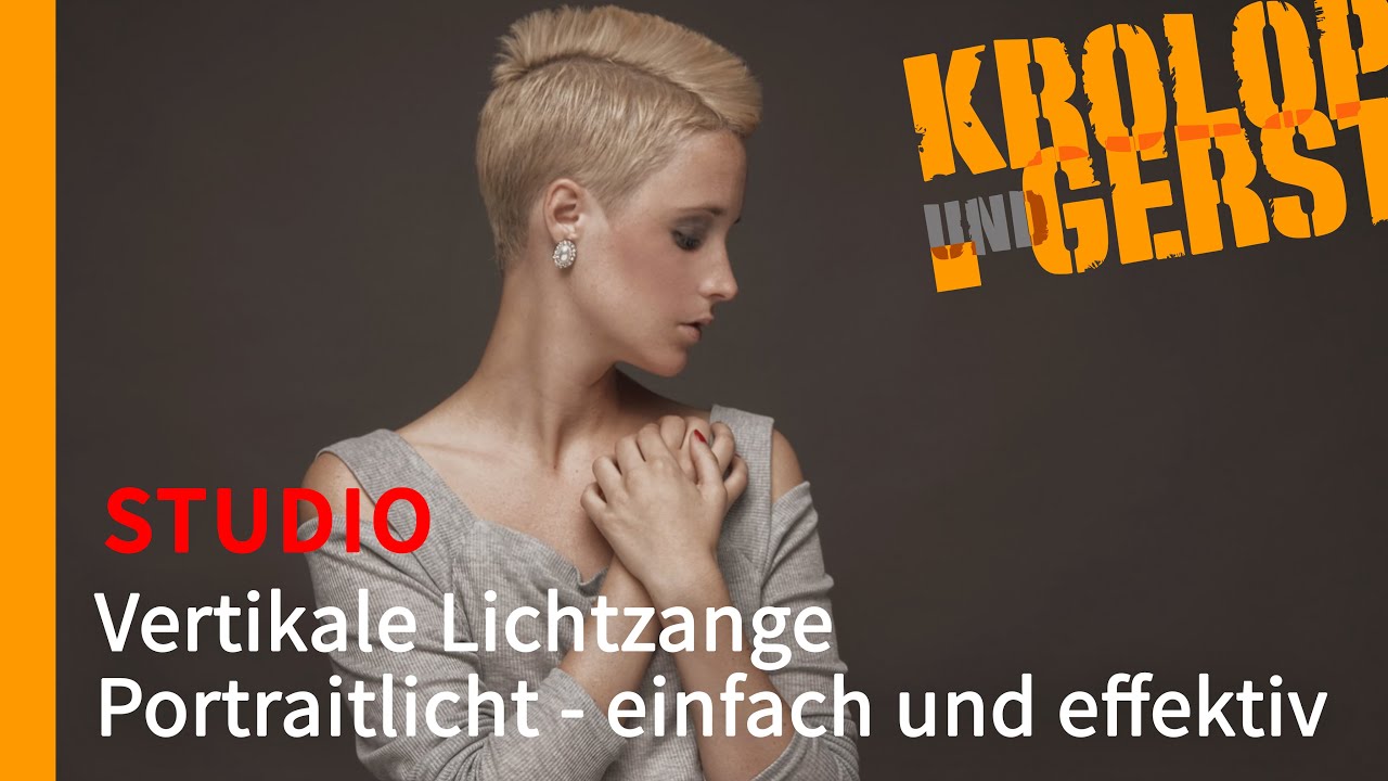 Vertikale Lichtzange - Portraitlicht einfach und effektiv - 🏠 STUDIO 🏠 Krolop&Gerst