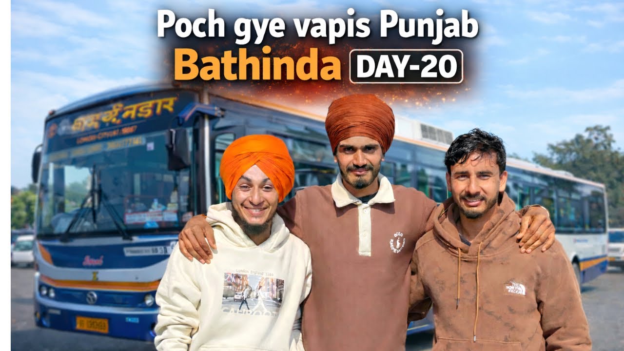 ਪਹੁੰਚ ਗਏ ਵਾਪਸ ਪੰਜਾਬ ਬਠਿੰਡਾ ਹਰਪਾਲ ਤੇ ਬਿੱਟੂ ਦੇ ਘਰ || DAY-20 || Sandeep Da Safarnama
