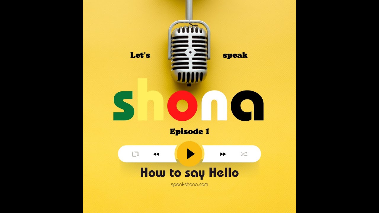 How to say Hello in Shona | Speak Shona Podcast Episode 1