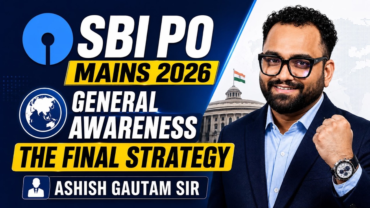 SBI PO Mains 2026 General Awareness | The Final Strategy | Complete Preparation