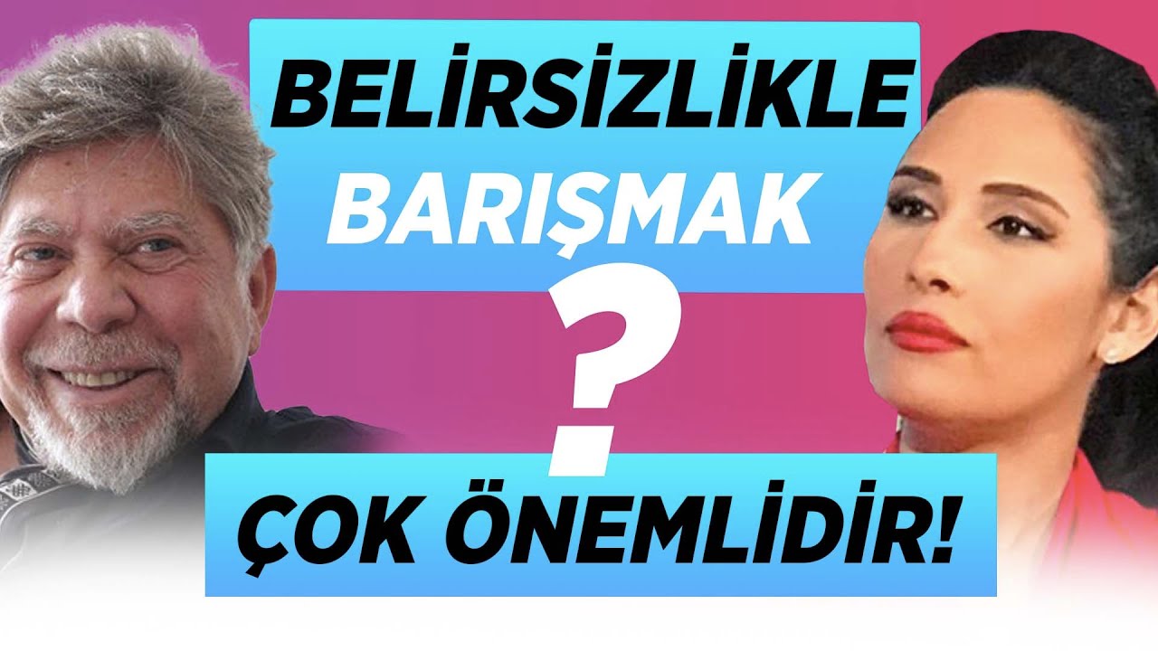 Psikiyatr Mehmet Zihni Sungur:Mutlu Olmak İçin Belirsizlikle Barışmak Gerek! |Kadın Erkek İlişkileri