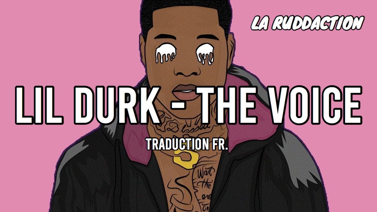 [Traduction française 🇫🇷] Lil Durk - The Voice • LA RUDDACTION