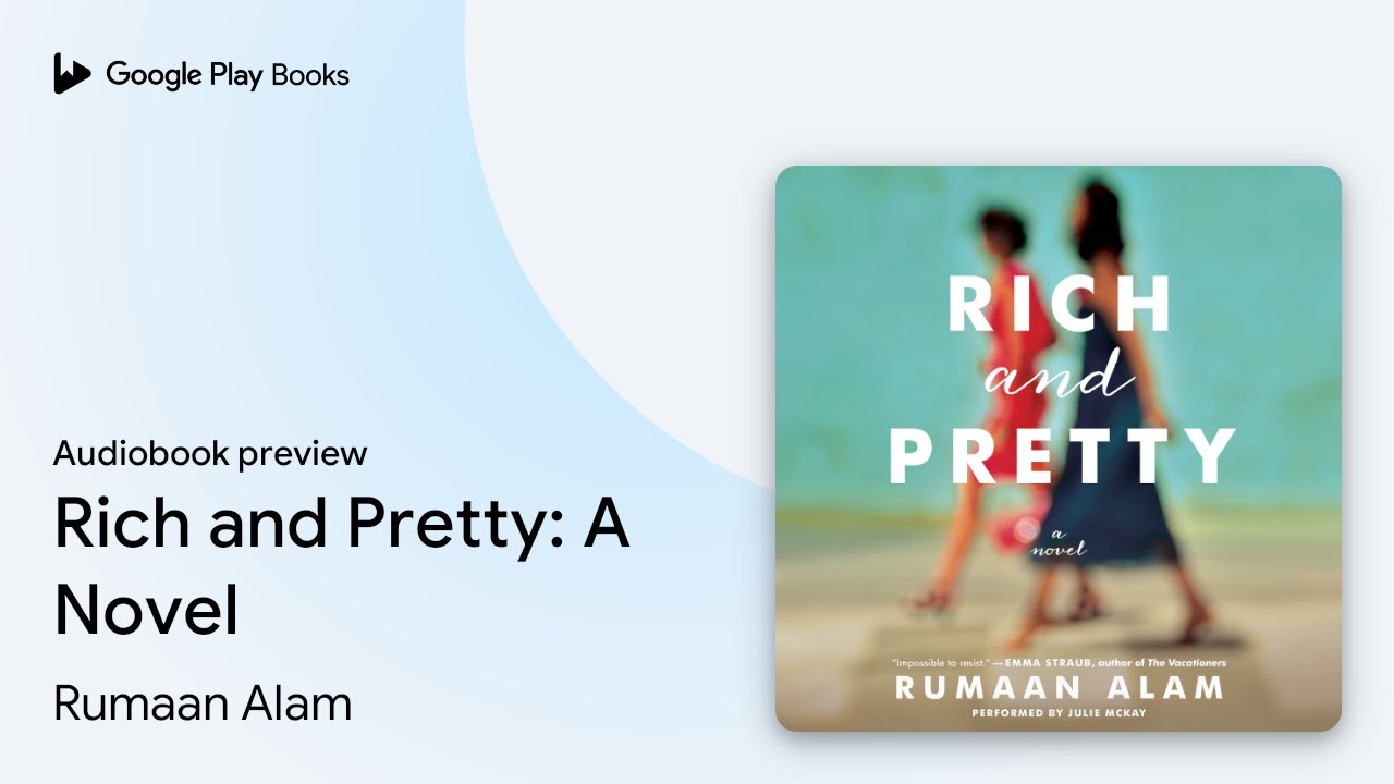Rich and Pretty: A Novel by Rumaan Alam &middot; Audiobook preview