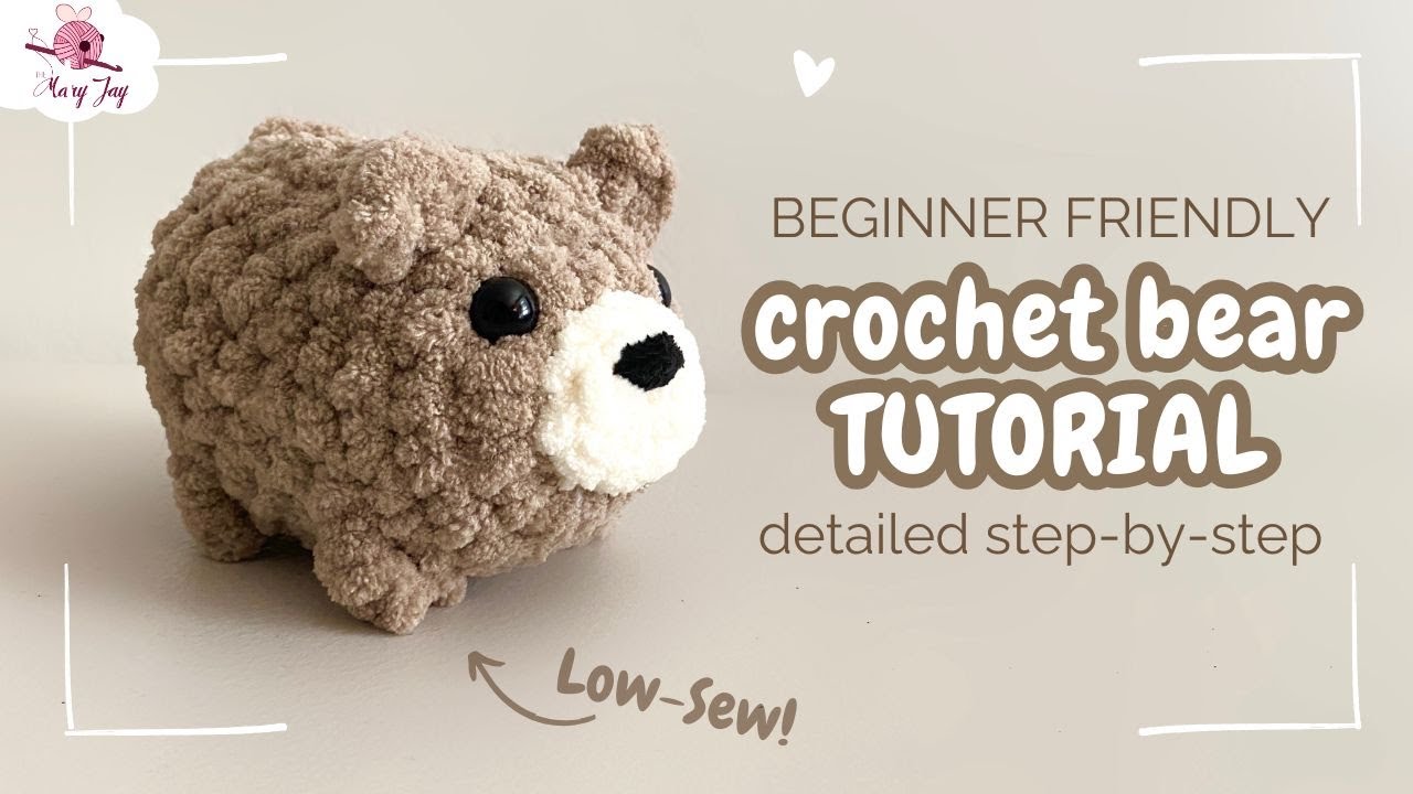 FAST & LOW SEW Crochet Bear Tutorial: Step-by-Step and Beginner-Friendly Amigurumi Tutorial
