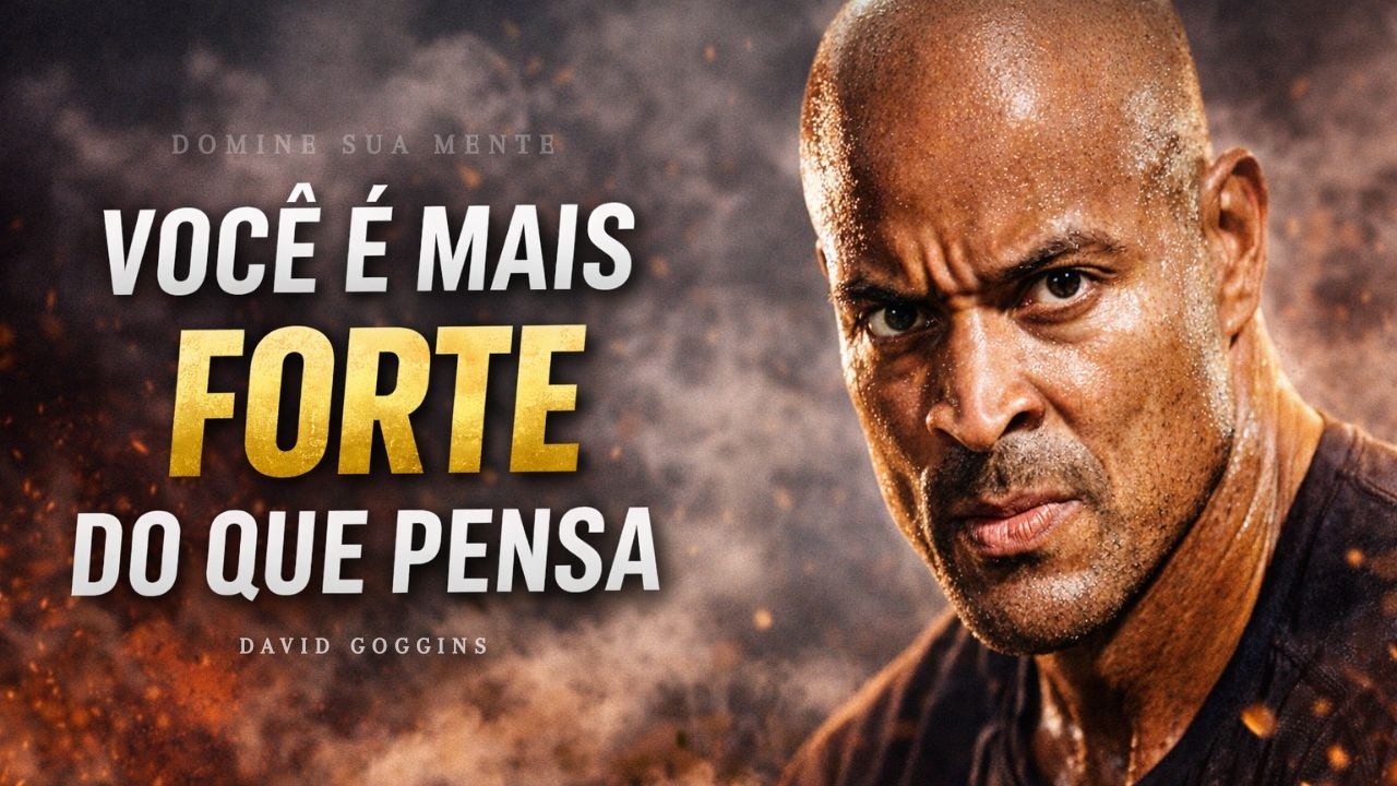 SUPERE AS DIFICULDADES AGORA — O DISCURSO MOTIVACIONAL MAIS FORTE DE DAVID GOGGINS