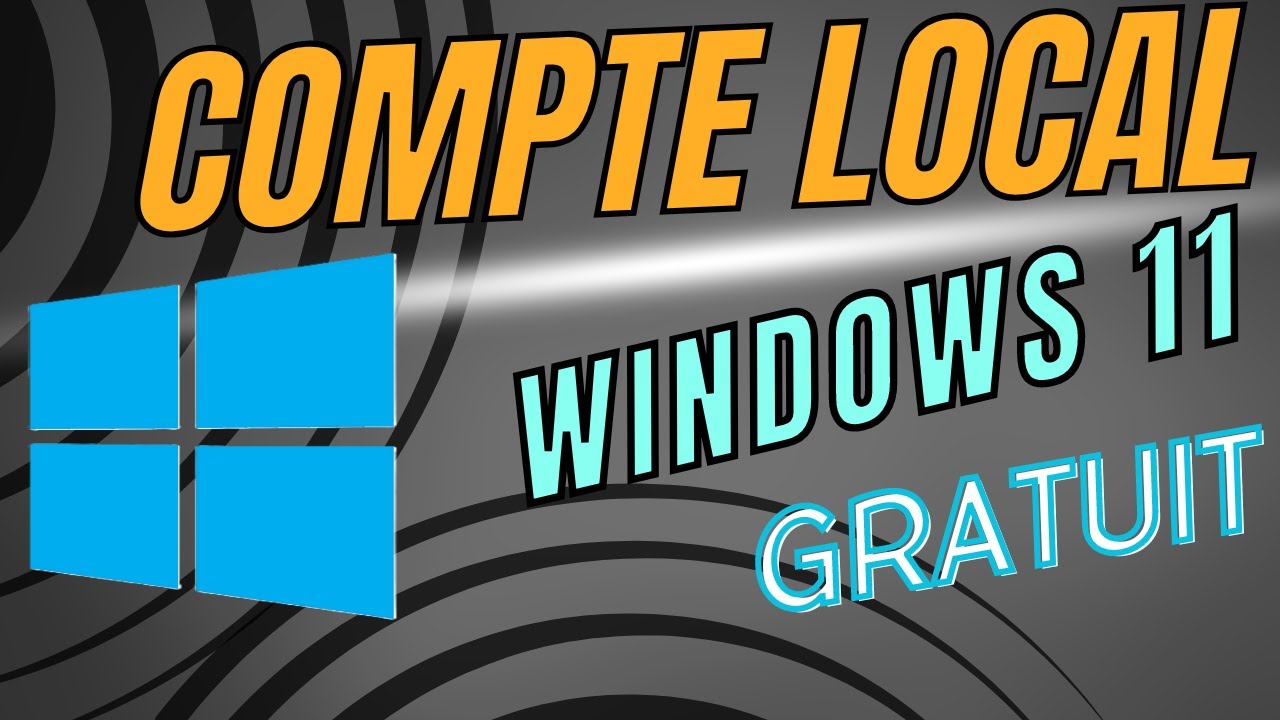 Simple&Gratuit - Windows 11 sans compte Microsoft : C'est possible ! [3 astuces pas à pas]