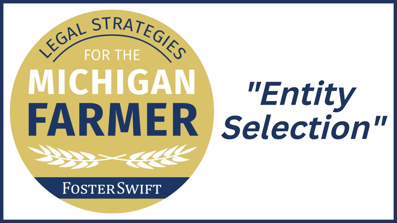 Legal Strategies for Michigan Farmers: Entity Selection