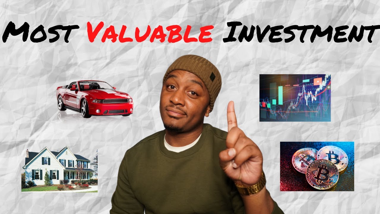 Most Valuable Investment