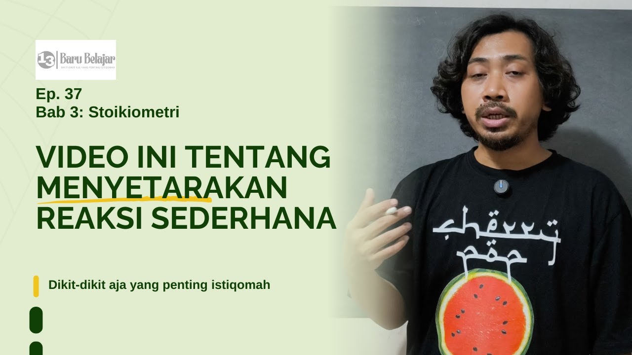 Video Ini Tentang Menyetarakan Reaksi Sederhana | Baru Belajar Ep. 37