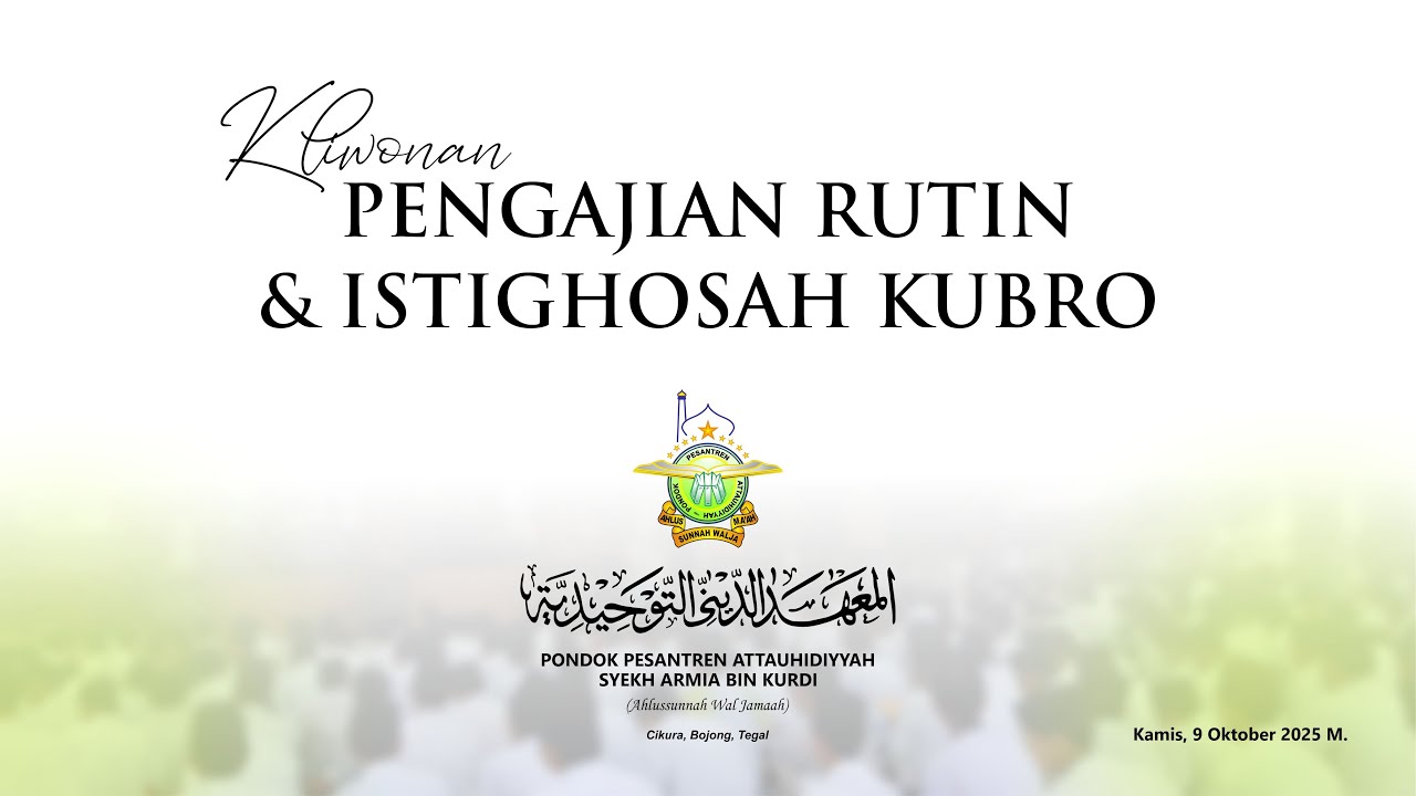 LIVE PENGAJIAN RUTIN DAN ISTIGHOTSAH KUBRO