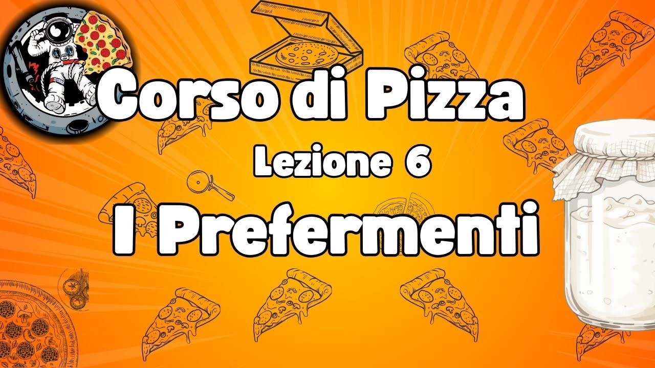 I Prefermenti Pizza: Biga, Poolish, Pasta di riporto e Lievito Madre - Corso Pizza Base - lezione 6