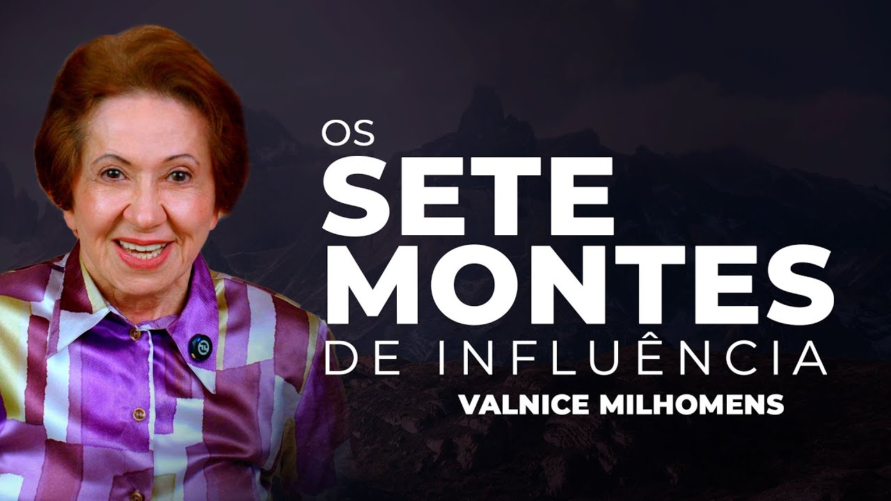 Os Sete Montes de Influência - EP 1| Valnice Milhomens