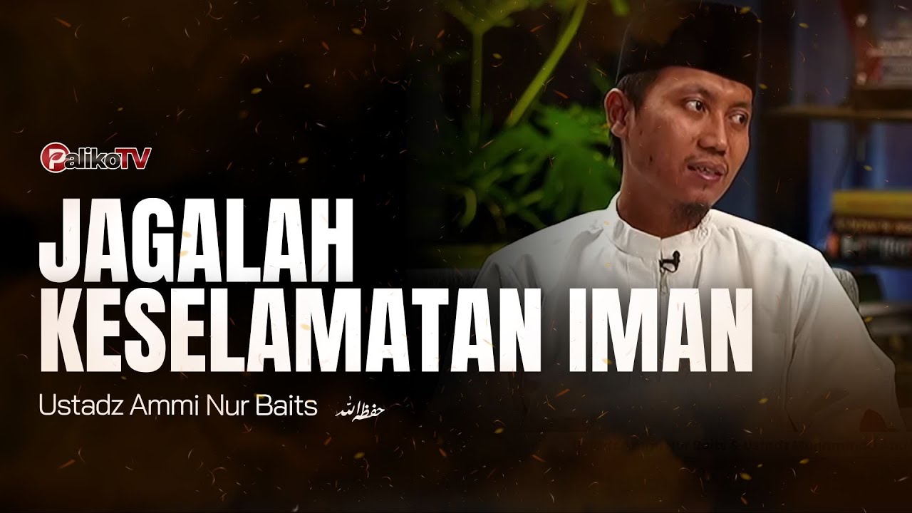 🔴 KAJIAN DHUHA | JAGALAH KESELAMATAN IMAN🎙️ Ustadz Ammi Nur Baits, ST, B. A حَفِظَهُ اللّٰهُ تَعالَى