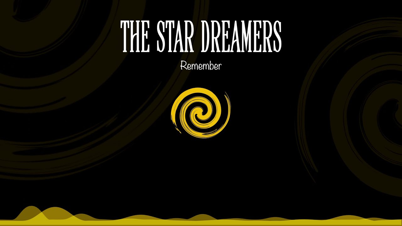 The Star Dreamers - Remember (Official Lyric Video)