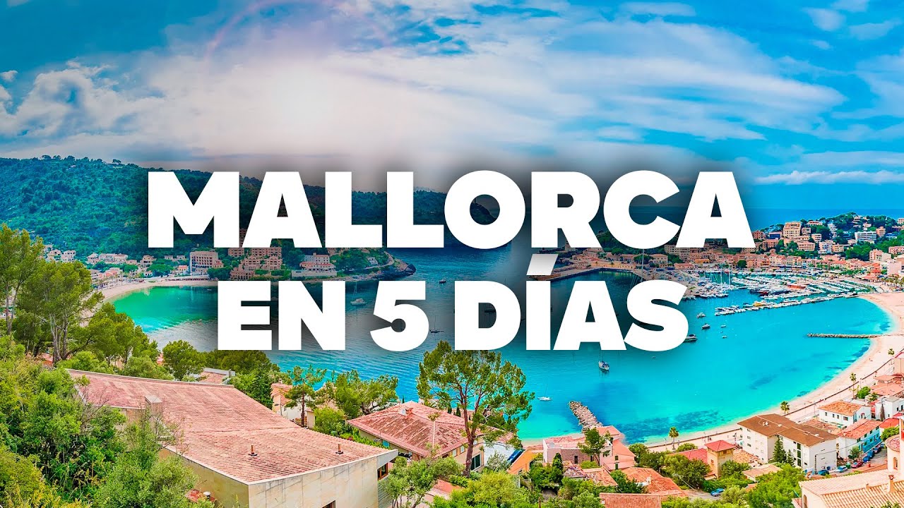 MALLORCA EN 5 DÍAS: Itinerario completo con lugares imperdibles!