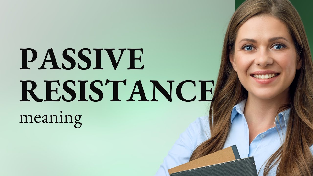 Understanding Passive Resistance